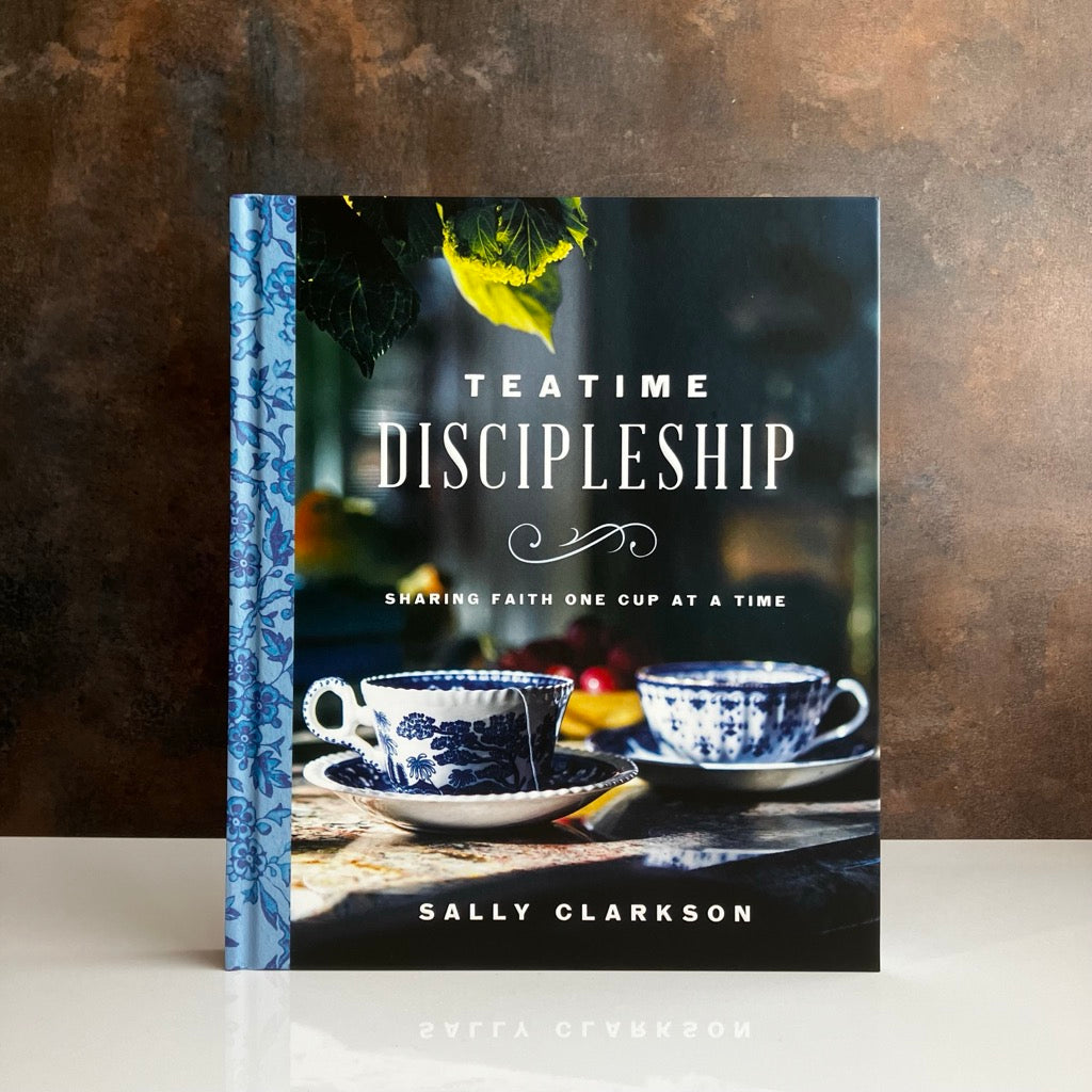 Teatime Discipleship by Sally Clarkson