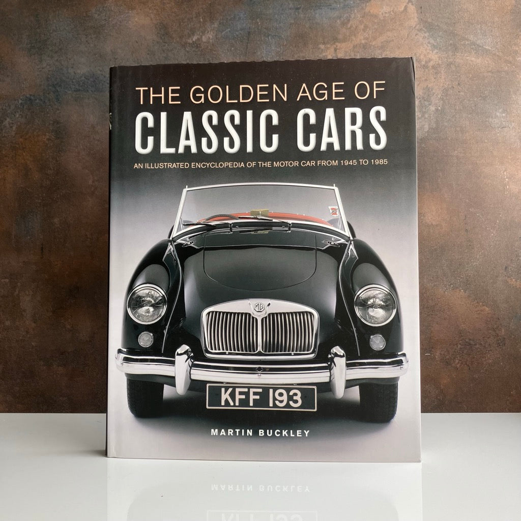 The Golden Age of Classic Cars by Martin Buckley
